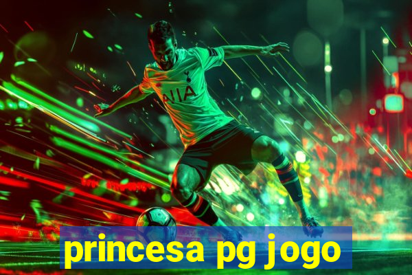 princesa pg jogo